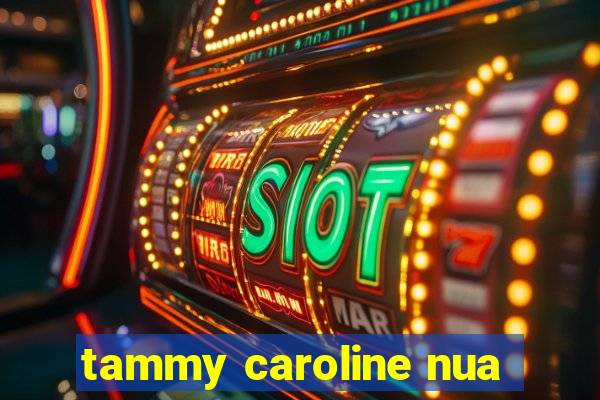 tammy caroline nua